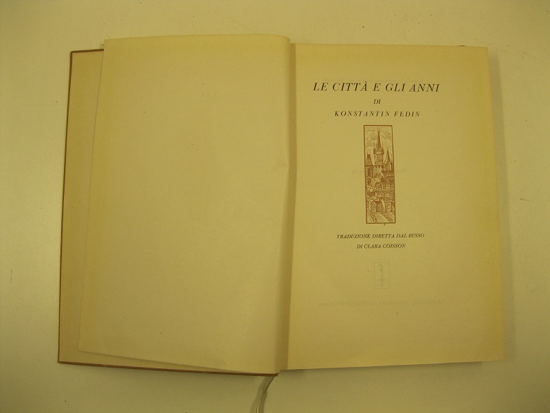 La città e gli anni. Traduzione dal russo di Clara Coisson